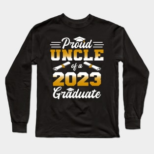 Proud Uncle of a class of 2023 graduate Long Sleeve T-Shirt